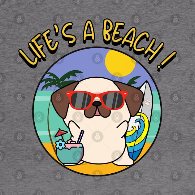 Life's a beach Pug by Pet Station